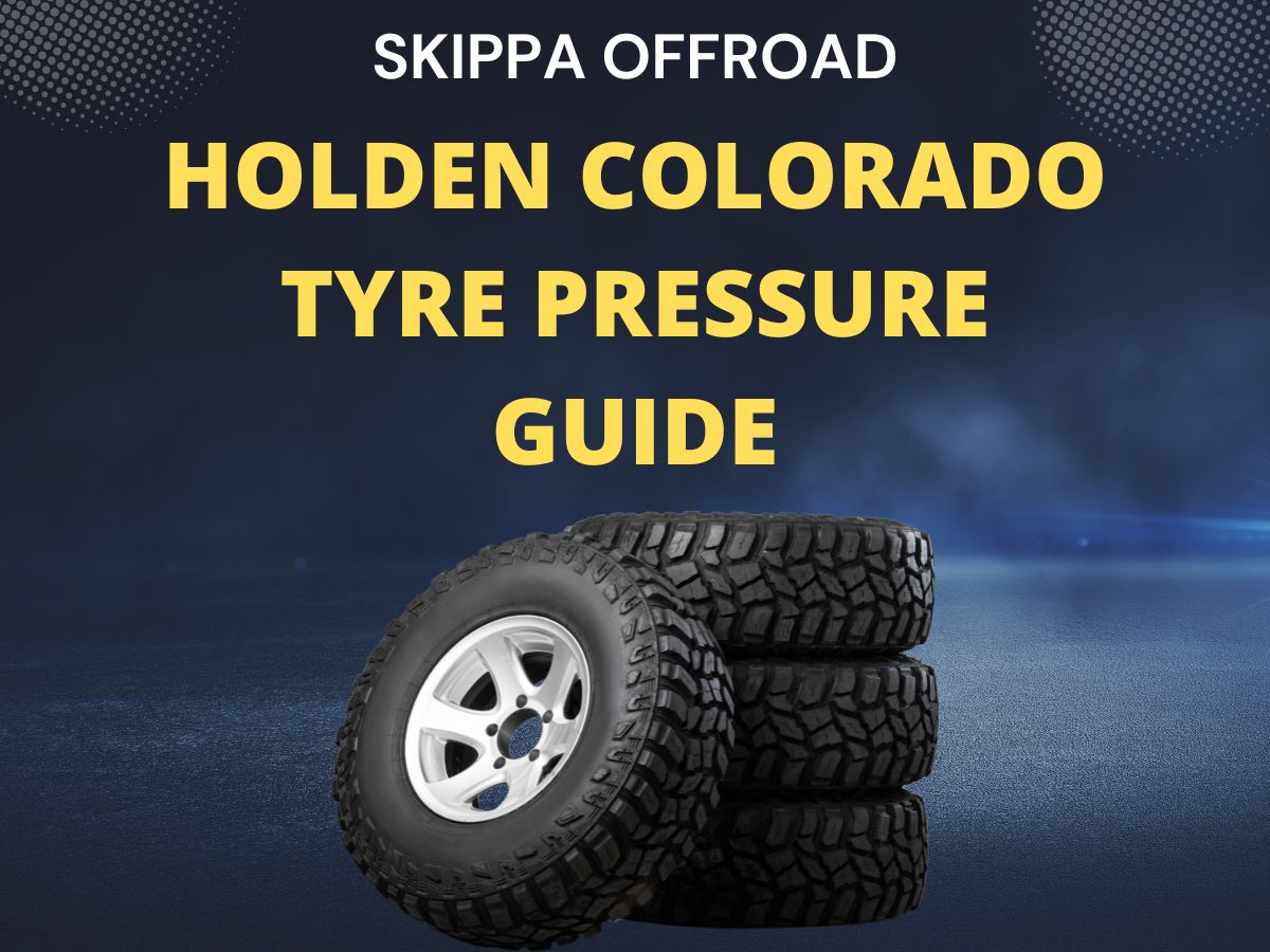 holden-colorado-ultimate-tyre-pressure-guide-2023-skippa-offroad